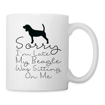 Ich Bin Spät Dran, Mein Beagle Sitzt Auf Mir - Tasse - Weiß - Rechts