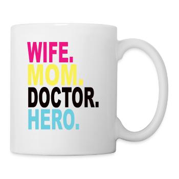 Wife Mom Doctor Hero - Mug - white - Right