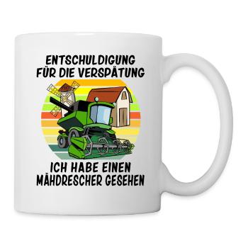 Entschuldigung das ich zu spät bin Mähdrescher - Tasse - Weiß - Rechts