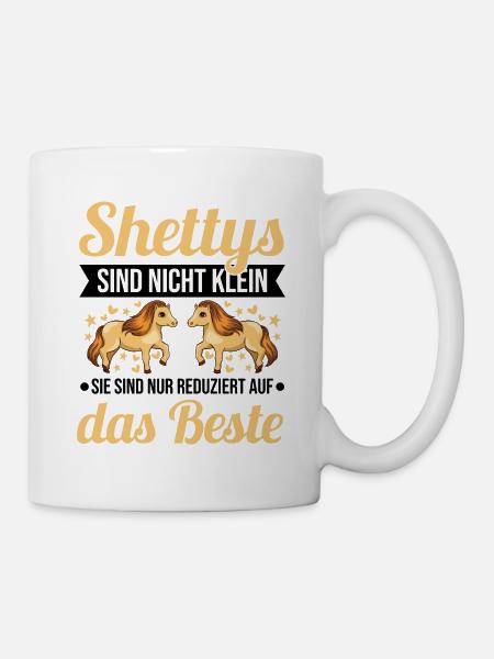 Shettys sind nicht klein Reduziert auf das Beste - Tasse - Weiß