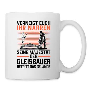 Seine Majestät der Gleisbauer Gleisbau - Tasse - Weiß - Rechts