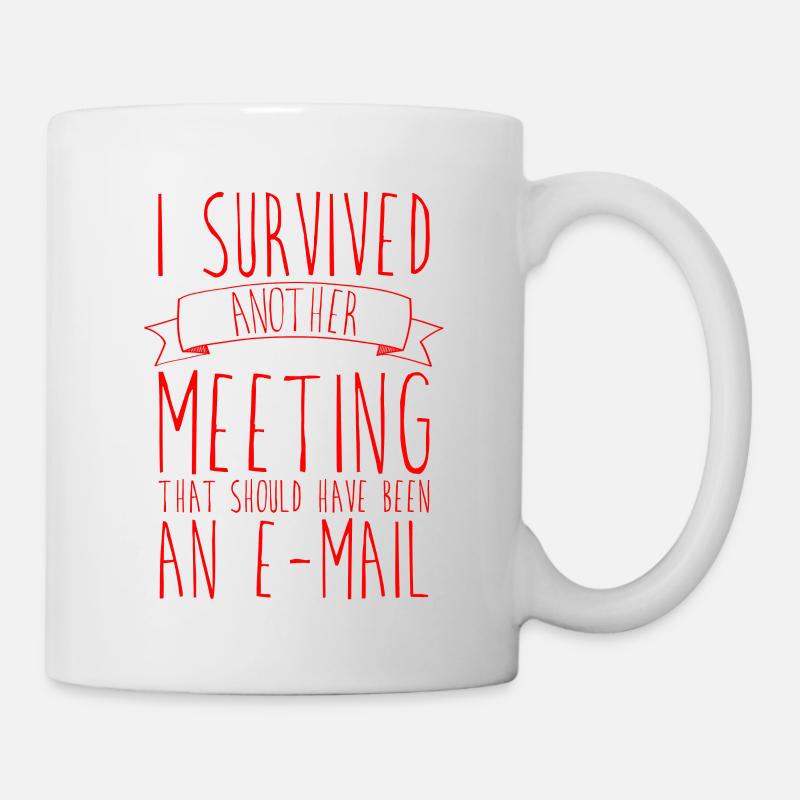 I Survived Another Meeting 7 - Tasse - Weiß
