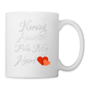 Nursing Assistant Fills My Heart - Mug - white - Right