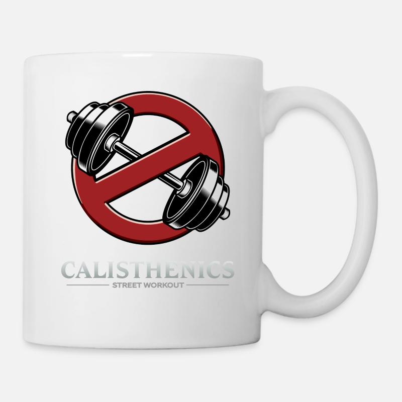NO WEIGHTS ALLOWED - CALISTHENICS - Street Workout - Tasse - Weiß