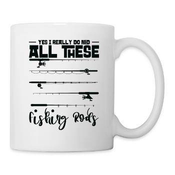 Yes I Really Do Need All These Fishing Rods - Mug - white - Right