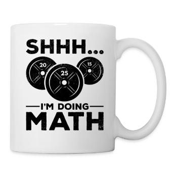 Shhh I'm doing Math Gym Fitness Training - Tasse - Weiß - Rechts