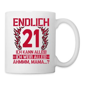 Endlich 21 Ich Kann Alles Ich Weiß Alles - Tasse - Weiß - Rechts