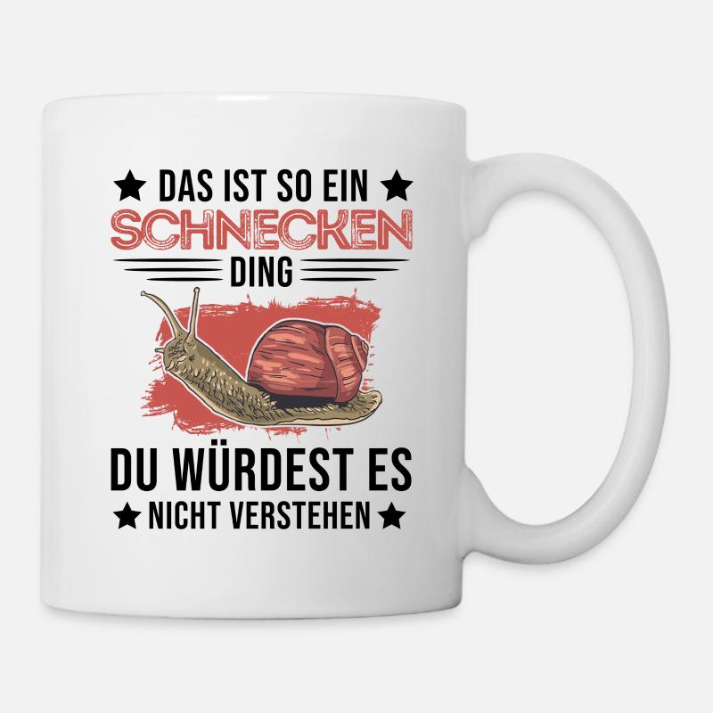 Das ist so ein Schnecken Ding - Tasse - Weiß