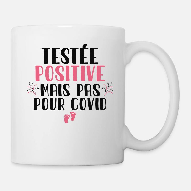 Testée Positive Mais Pas Pour Covid Grossesse - Mug blanc - blanc