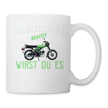 "Wenn Du kein Besitzt" T-Shirt I Simson-S51 - Tasse - Weiß - Rechts