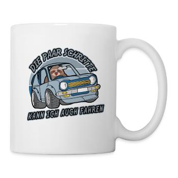 Die paar Schritte kann ich auch fahren. - Tasse - Weiß - Rechts