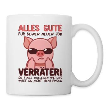 Kollege Abschied Abschiedsgeschenk Verräter Spruch - Tasse - Weiß - Rechts