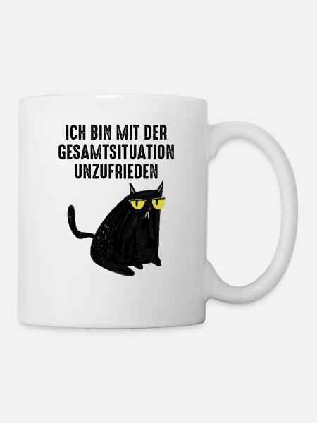 Ich Bin Mit Der Gesamtsituation Unzufrieden Katze - Tasse - Weiß