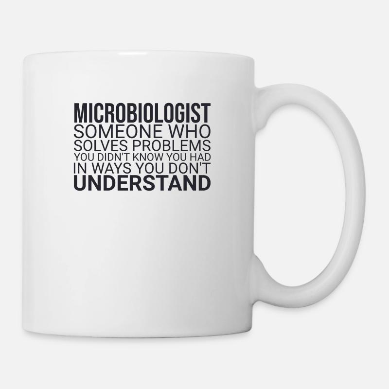 "Microbiologist Problem | Mikrobiologie" - Tasse - Weiß