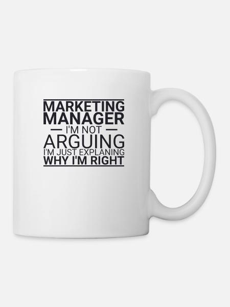 "Marketing Manager Arguing | Marketing" - Tasse - Weiß