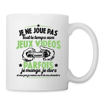 Je ne joue pas tout le temps aux jeux vidéos - Mug blanc - blanc - Droite