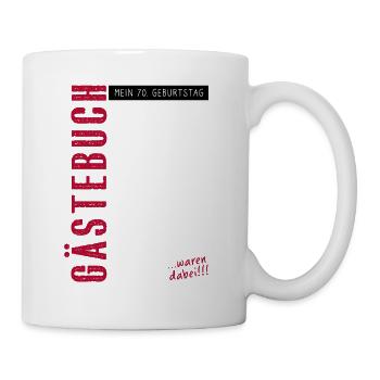 Gästebuch 70. Geburtstag eintragen Party Geschenk - Tasse - Weiß - Rechts