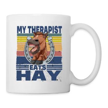 My Therapist Eats Hay - Tasse - Weiß - Rechts