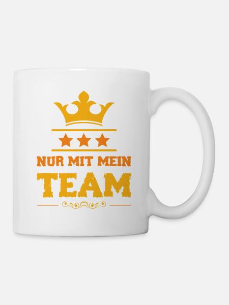 Nur mit mein Team - Tasse - Weiß