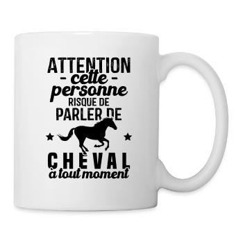 Cette Personne Risque Parler De Cheval Tout Moment - Mug blanc - blanc - Droite