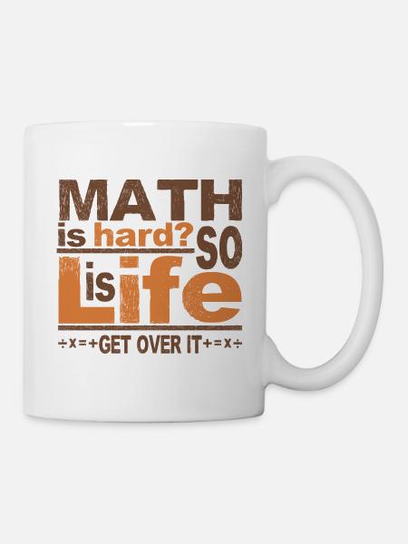 Math Get Over It - Tasse - Weiß