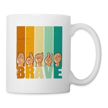 Brave Gebärdensprache für Männer und Frauen - Tasse - Weiß - Rechts