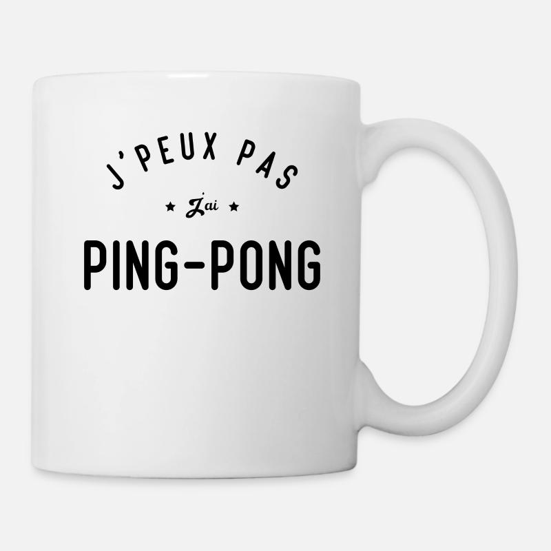 Je Peux Pas J'ai Ping Pong - Mug blanc - blanc