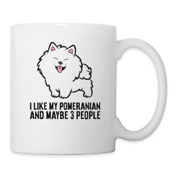 Ich mag meine Pomeranian und vielleicht wie 3 - Tasse - Weiß - Rechts