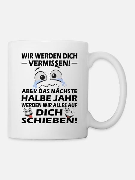 Wir werden dich vermissen - Abschied & Neubeginn - Tasse - Weiß