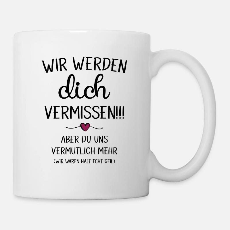 Wir werden Dich Vermissen Abschiedsgeschenk - Tasse - Weiß