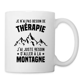 J'ai juste besoin d'aller à la Montagne Humour - Mug blanc - blanc - Droite