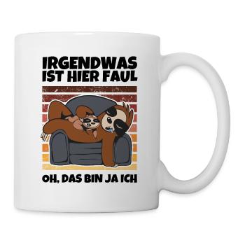 Faultier Spruch Irgendwas ist hier faul - Tasse - Weiß - Rechts