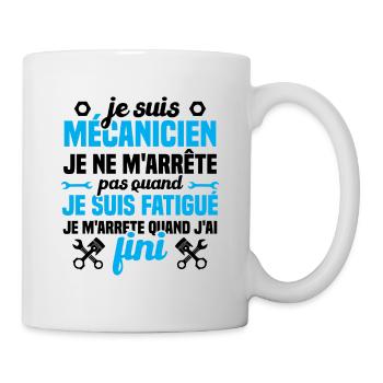 Je suis mécanicien je ne m'arrête humour cadeau - Mug blanc - blanc - Droite