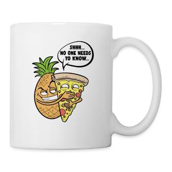 Pineapple Hawaiian Pizza Shh, No One Needs To Know - Tasse - Weiß - Rechts