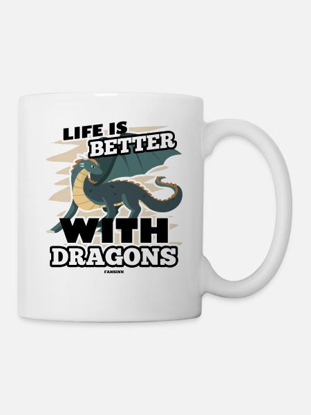 Life Is Better With Dragons - Tasse - Weiß