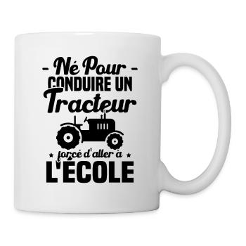 Né Pour Conduire Un Tracteur Cadeau Humour Fermier - Mug blanc - blanc - Droite