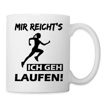 Mir reicht's ich geh laufen! - Tasse - Weiß - Rechts