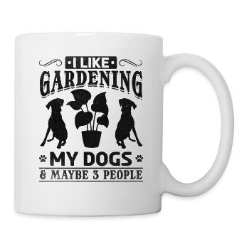 Ich mag Gartenarbeit mit meinen Hunden und - Tasse - Weiß - Rechts