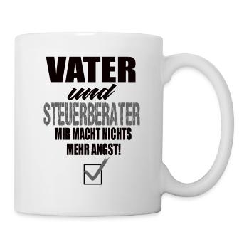 Vater und Steuerberater Mir Macht Nichts Mehr Angs - Tasse - Weiß - Rechts