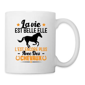 La vie est belle elle avec des chevaux Cadeau - Mug blanc - blanc - Droite