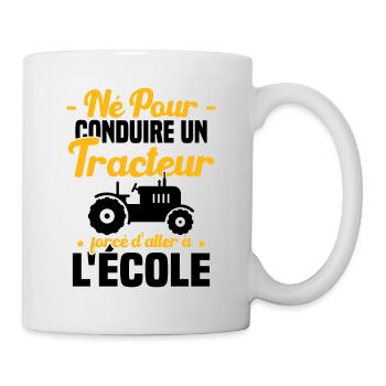 Né pour conduire un tracteur humour cadeau - Mug blanc - blanc - Droite