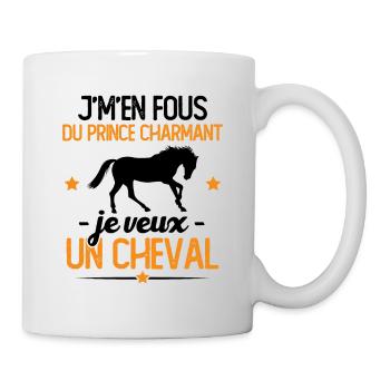 J'm'en fou du prince charmant je veux un cheval - Mug blanc - blanc - Droite