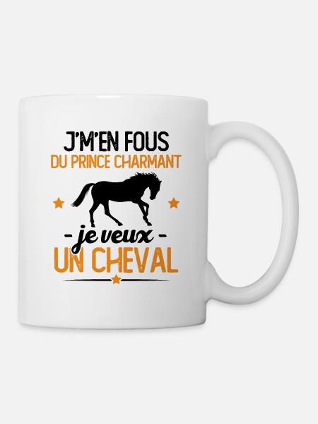 J'm'en fou du prince charmant je veux un cheval - Mug blanc - blanc