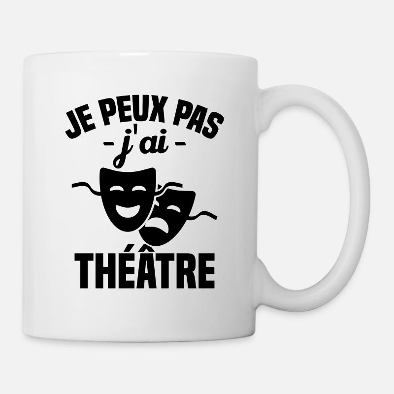 Je peux pas j'ai théâtre - Mug blanc - blanc