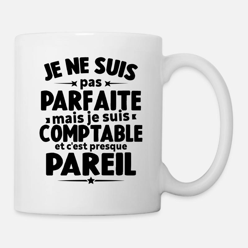 Pas parfaite mais je suis comptable humour cadeau - Mug blanc - blanc
