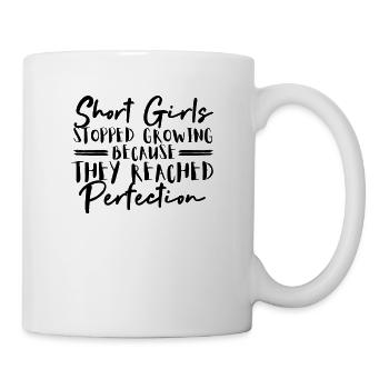 Les filles de petite taille ont cessé de grandir parce qu’elles ont atteint - Mug blanc - blanc - Droite