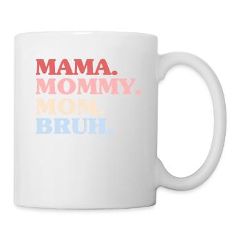 Maman Maman Maman Bruh Fête des Mères - Mug blanc - blanc - Droite