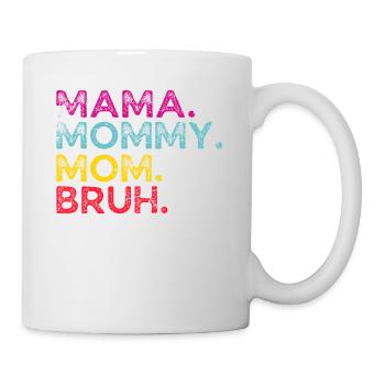 Maman Maman Maman Bruh Fête des Mères - Mug blanc - blanc - Droite