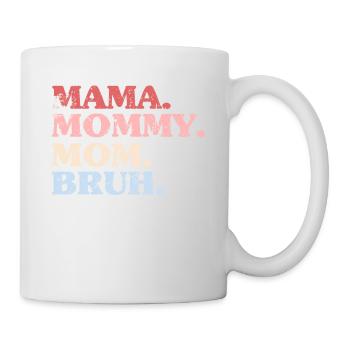 Maman Maman Maman Bruh Fête des Mères - Mug blanc - blanc - Droite
