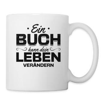 Ein Buch kann dein Leben verändern Buch Freunde - Tasse - Weiß - Rechts
